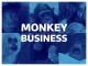 Monkey Business