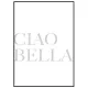 Ciao Bella