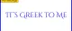 It's Greek to Me