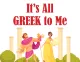 It's all Greek 2 me