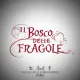 Il Bosco delle Fragole