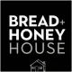 The Bread And Honey House Arcadia