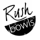 Rush Bowls