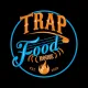 Trap Food House