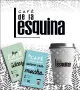 Cafe de la Esquina