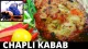 SPEEN ZAR SPECIAL CHAPLI KABAB AND CHIKEN KABAB