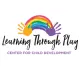 Learning Through Play Center for Child Development