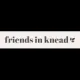 Friends In Knead