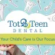 Tot 2 Teen Dental