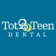 Tot 2 Teen Dental