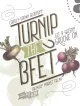 Turnip the Beet