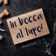 In Bocca al Lupo