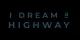 I Dream a Highway