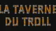 La Taverne du Troll