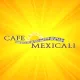 Cafe Mexicali